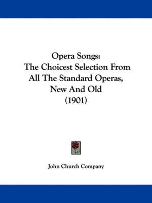 Opera Songs de John Church Company