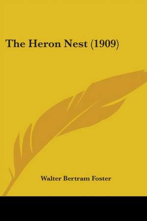 The Heron Nest (1909) de Walter Bertram Foster