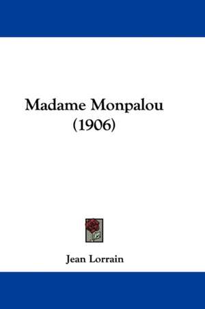 Madame Monpalou (1906) de Jean Lorrain