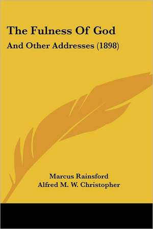 The Fulness Of God de Marcus Rainsford