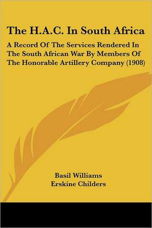 The H.A.C. In South Africa de Basil Williams