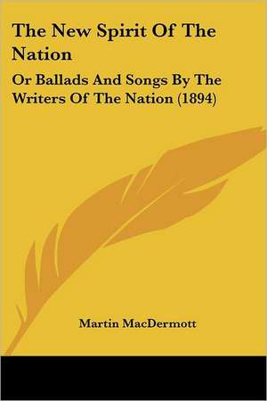 The New Spirit Of The Nation de Martin Macdermott