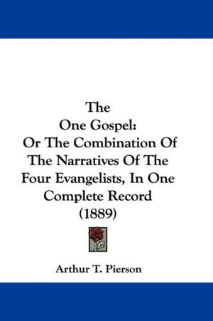 The One Gospel de Arthur T. Pierson