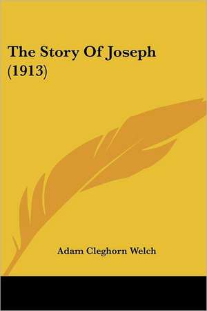 The Story Of Joseph (1913) de Adam Cleghorn Welch