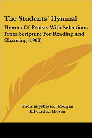 The Students' Hymnal de Thomas Jefferson Morgan