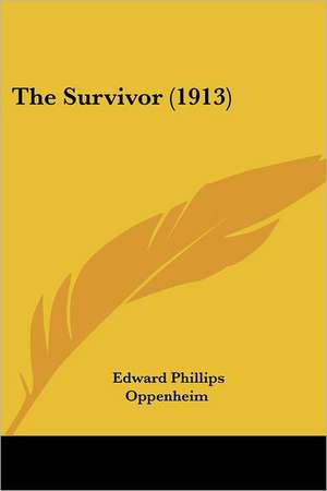 The Survivor (1913) de Edward Phillips Oppenheim