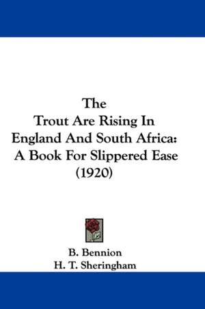 The Trout Are Rising In England And South Africa de B. Bennion