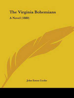 The Virginia Bohemians de John Esten Cooke