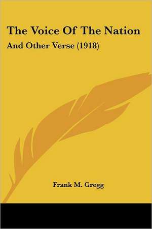 The Voice Of The Nation de Frank M. Gregg