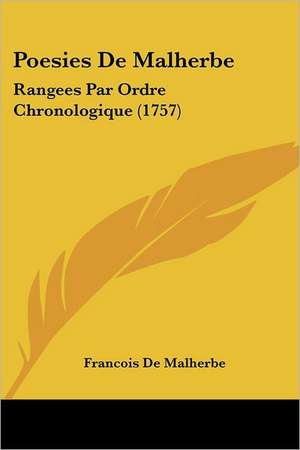 Poesies De Malherbe de Francois De Malherbe