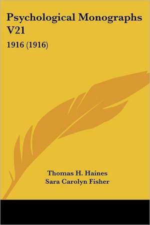 Psychological Monographs V21 de Thomas H. Haines