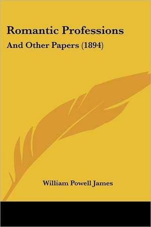 Romantic Professions de William Powell James