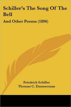 Schiller's The Song Of The Bell de Friedrich Schiller