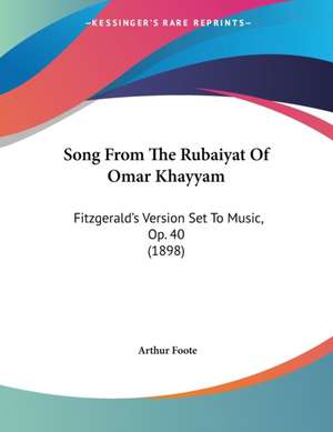 Song From The Rubaiyat Of Omar Khayyam de Arthur Foote