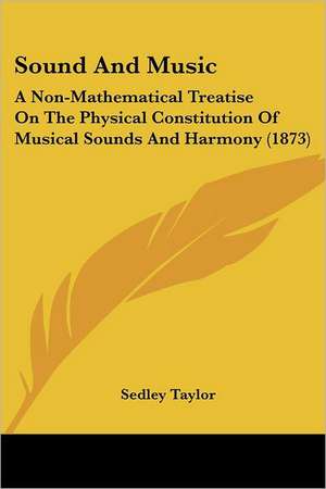 Sound And Music de Sedley Taylor