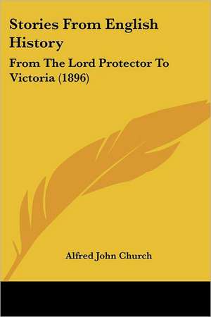 Stories From English History de Alfred John Church