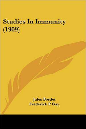 Studies In Immunity (1909) de Jules Bordet