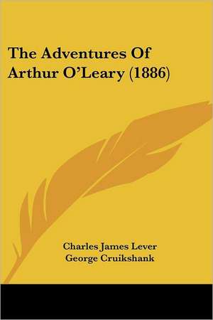 The Adventures Of Arthur O'Leary (1886) de Charles James Lever