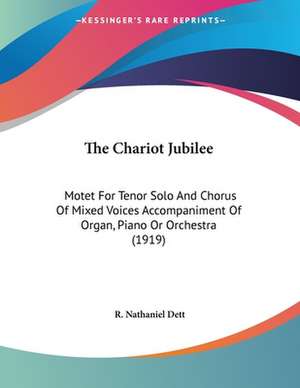 The Chariot Jubilee de R. Nathaniel Dett