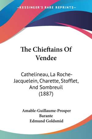 The Chieftains Of Vendee de Amable-Guillaume-Prosper Barante