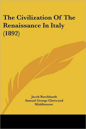 The Civilization Of The Renaissance In Italy (1892) de Jacob Burckhardt