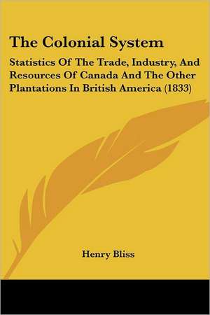 The Colonial System de Henry Bliss