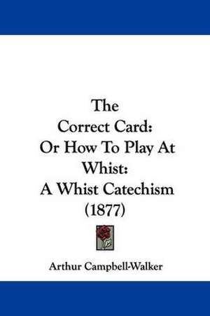 The Correct Card de Arthur Campbell-Walker