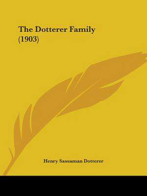 The Dotterer Family (1903) de Henry Sassaman Dotterer