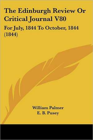 The Edinburgh Review Or Critical Journal V80 de William Palmer