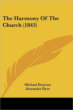 The Harmony Of The Church (1843) de Michael Drayton