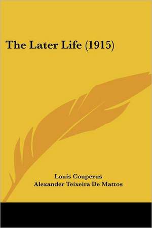 The Later Life (1915) de Louis Couperus