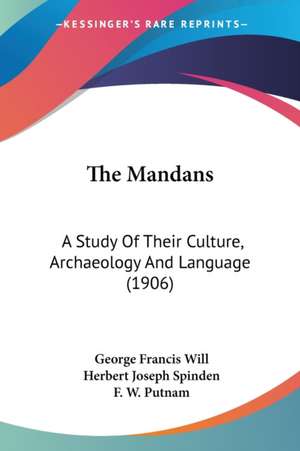 The Mandans de George Francis Will