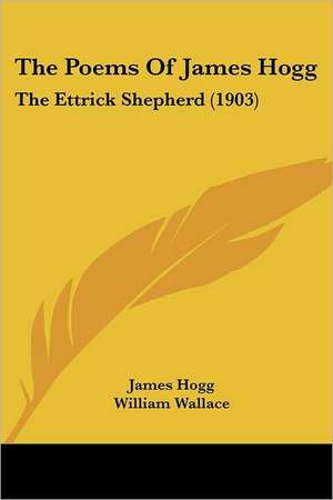 The Poems Of James Hogg de James Hogg