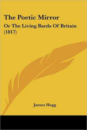 The Poetic Mirror de James Hogg