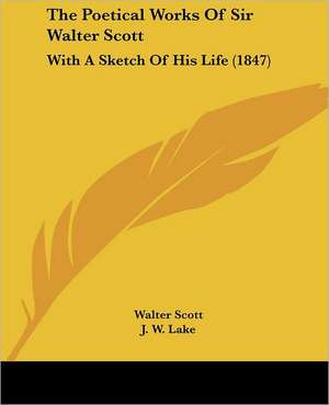 The Poetical Works of Sir Walter Scott de Walter Scott