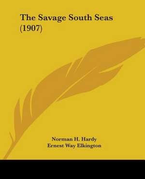 The Savage South Seas (1907) de Ernest Way Elkington