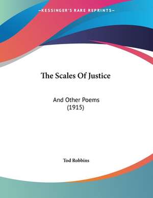 The Scales Of Justice de Tod Robbins