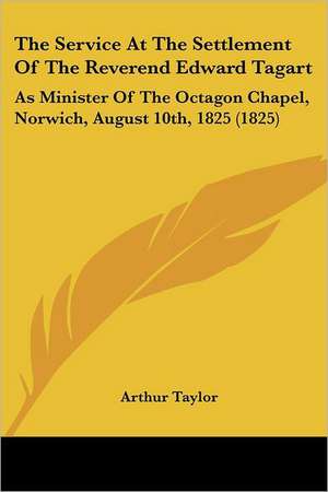 The Service At The Settlement Of The Reverend Edward Tagart de Arthur Taylor