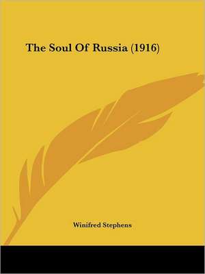 The Soul Of Russia (1916) de Winifred Stephens