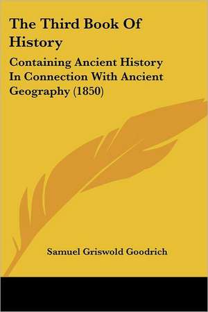 The Third Book Of History de Samuel Griswold Goodrich