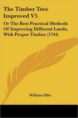 The Timber Tree Improved V5 de William Ellis