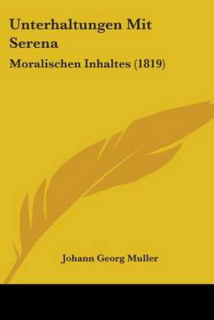 Unterhaltungen Mit Serena de Johann Georg Muller