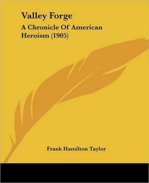 Valley Forge de Frank Hamilton Taylor