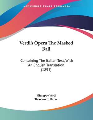 Verdi's Opera The Masked Ball de Giuseppe Verdi