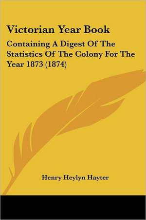 Victorian Year Book de Henry Heylyn Hayter