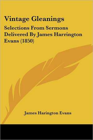 Vintage Gleanings de James Harington Evans