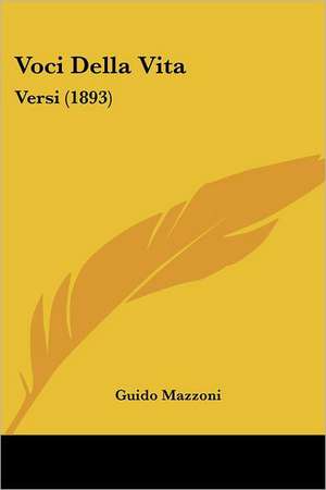 Voci Della Vita de Guido Mazzoni