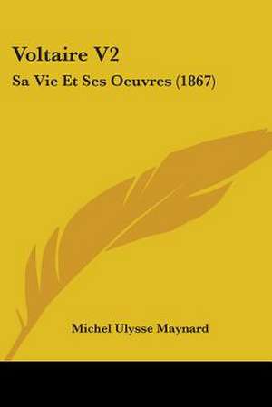 Voltaire V2 de Michel Ulysse Maynard