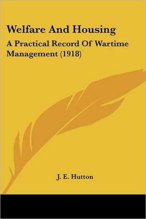 Welfare And Housing de J. E. Hutton