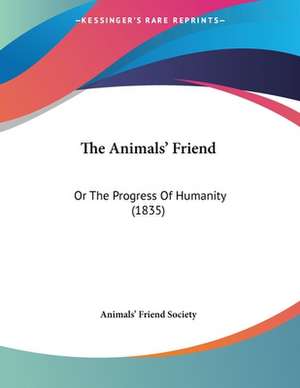 The Animals' Friend de Animals' Friend Society